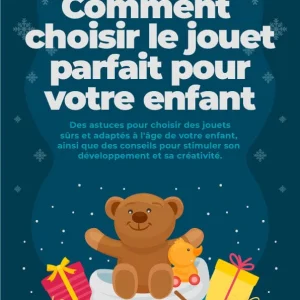 Comment choisir le jouet parfait pour votre enfant