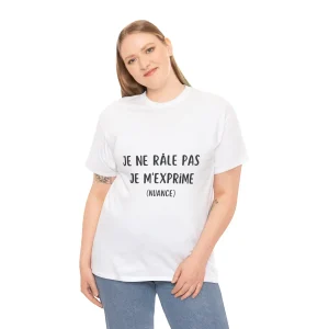 T-Shirt Je Ne Râle Pas Je M'exprime